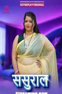 Sasural (2026) S01 DzyrePlay Originals Unrated Webseries