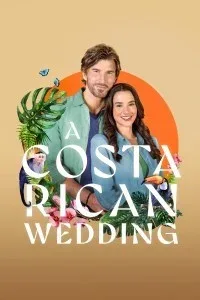 A Costa Rican Wedding (2024) English Movie