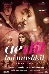 Ae Dil Hai Mushkil (2016) Hindi Movie