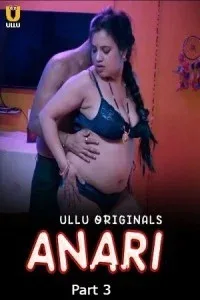 Anari (2023) Part 3 Ullu Original