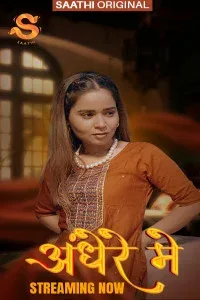 Andhere Mein (2025) S01 Saathi Originals Unrated Webseries