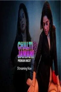 Chalti Jawani (2021) NightShow Original
