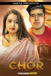Chor (2026) Vasna Originals Hindi
