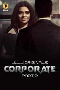 Corporate Part 2 (2024) Ullu Original