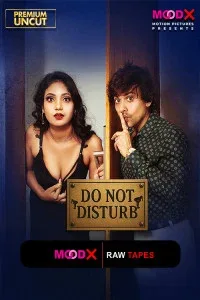 Do Not Disturb BTS (2025) S01 MoodX Originals Unrated Webseries