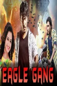 Eagle Gang (2019) South Indian Hindi Dubbed Movie