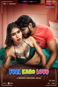 Feel Karo Love BTS (2025) S01 MoodX Originals Unrated Webseries