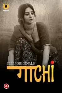 Gaachi Part 1 (2022) Ullu Original