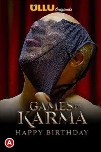 Games Of Karma Happy Birthday (2021) Ullu Original