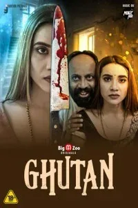 Ghutan (2021) BigMovieZoo Original