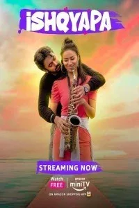 Ishqyapa (2023) Web Series