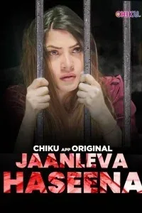 Jaanleva Haseena (2023) Chiku App Original