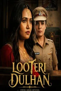 Looteri Dulhan (2026) S01 Hindi Web Series