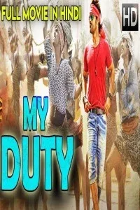 My Duty (2018) Hindi Dubbed South Indian Movie