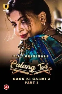 Palang Tod Gaon Ki Garmi 2 Part 1 (2022) Ullu Original