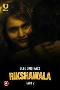 Rikshawala Part 2 (2023) Ullu Original