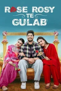 Rose Rosy Te Gulab (2024) Punjabi Movie