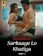 Sarkaaye Lo Khatiya: Part 2 (2025) Ullu Original