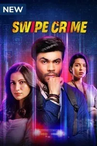 Swipe Crime (2024) Season 1 Hindi Web Series