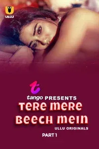 Tere Mere Beech Mein (2025) Ullu Original