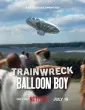 Trainwreck: Balloon Boy (2025) Hindi Dubbed