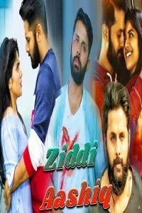 Ziddi Aashiq (2018) South Indian Hindi Dubbed Movie