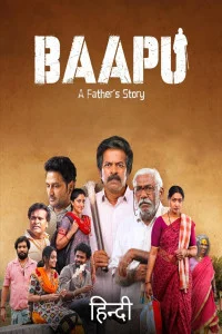 Baapu (2025) South Indian Hindi Dubbed Movie