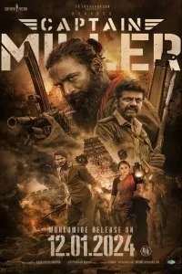 Captain Miller (2024) South Indian Hindi Dubbed Movie