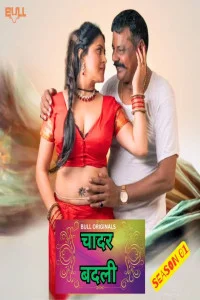 Chadar Badli (2025) BullApp Original