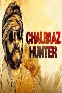 Chalbaaz Hunter (2018) South Indian Hindi Dubbed Movie