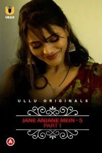 Charmsukh Jane Anjane Mein 5 (2022) ULLU Original