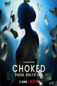 Choked (2020) Web Series