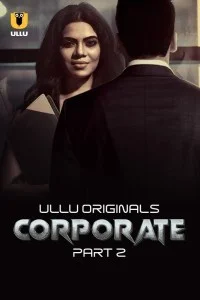 Corporate Part 2 (2024) Ullu Original