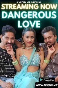 Dangerous Love (2023) NeonX Original