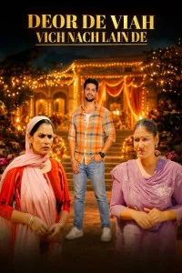 Deor De Viaah Vich Nach Lain De (2026) Punjabi Movie