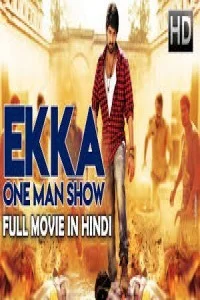 Ekka One Man Show (2018) Hindi Dubbed South Indian Movie