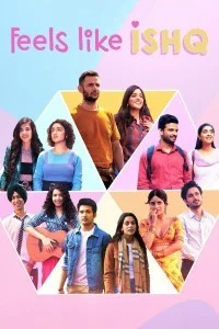 Feels Like Ishq (2021) Web Series
