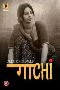 Gaachi Part 1 (2022) Ullu Original