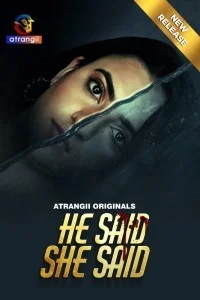He Said She Said (2024) Atrangii Original