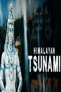 Himalayan Tsunami (2020) TV Show Download