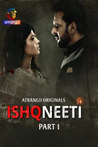 Ishqneeti (2026) Part 1 Atrangii Originals Unrated Webseries