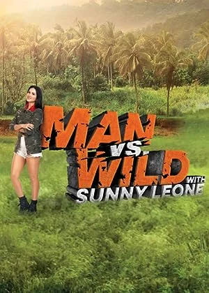 Man vs. Wild with Sunny Leone (2023) TV Show Download