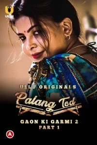 Palang Tod Gaon Ki Garmi 2 Part 1 (2022) Ullu Original
