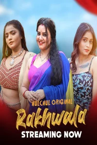 Rakhwala (2025) HulChul Original
