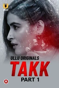 Takk (2022) Ullu Original