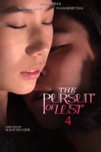 The Pursuit of Lust 4 (2025) Mongolian Movie