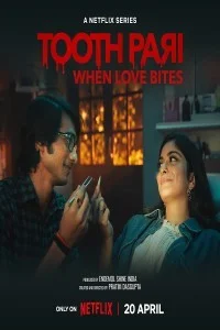 Tooth Pari (2023) Web Series