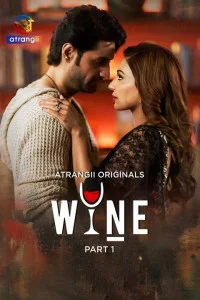 Wine (2026) Part 1 Atrangii Originals Unrated Webseries